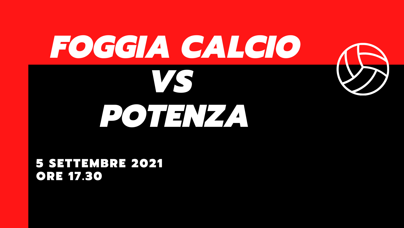 Foggia Calcio – Potenza Calcio Le Probabili Formazioni Serie C Seconda Giornata 5 Settembre 2021