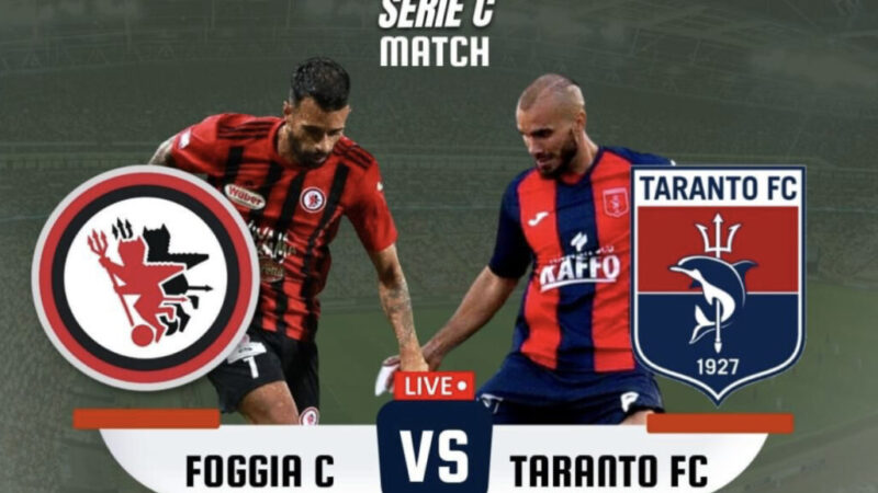 Serie C Foggia- Taranto: probabili formazioni e dove vederla 1 febbraio 2023